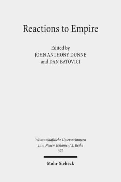 Book cover of: Reactions to Empire. By: Society of Biblical Literature. International Meeting