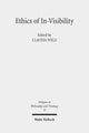 Book cover of: Ethics of In-Visibility. By: Claudia Welz