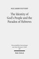 Book cover of: Identity of God's People and the Paradox of Hebrews. By: Ole Jakob Filtvedt