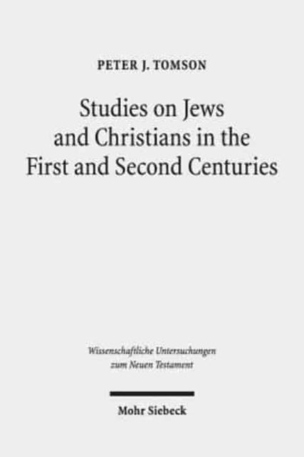 Book cover of: Studies on Jews and Christians in the First and Second Centuries. By: Peter J. Tomson