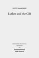Book cover of: Luther and the Gift. By: Risto Saarinen