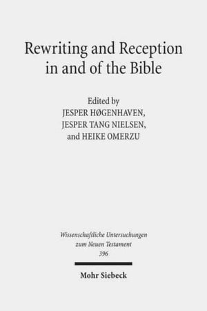 Rewriting and Reception in and of the Bible