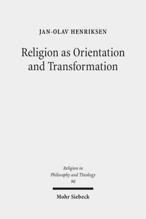 Religion as Orientation and Transformation