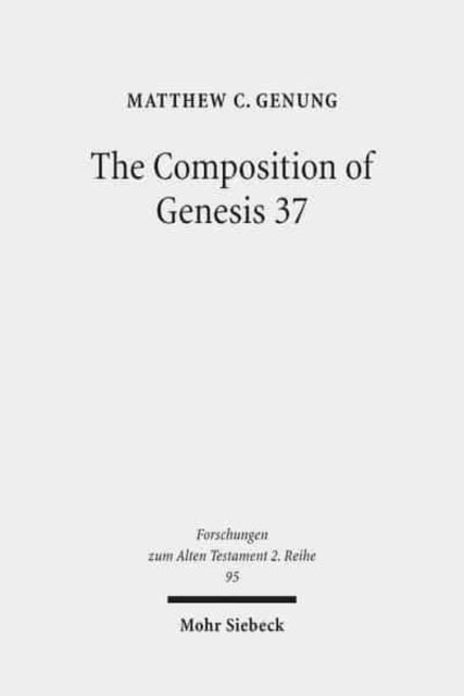 Book cover of: Composition of Genesis 37. By: Matthew C. Genung