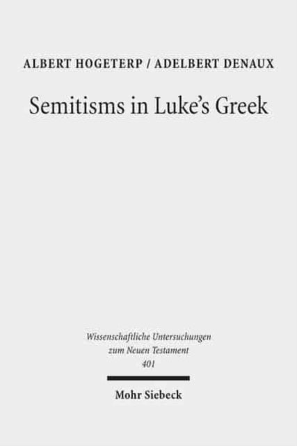 Book cover of: Semitisms in Luke's Greek. By: Albert Hogeterp
