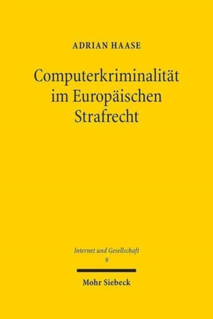 Book cover of: Computerkriminalitat im Europaischen Strafrecht. By: Adrian Haase