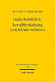 Book cover of: Menschenrechtsberichterstattung durch Unternehmen. By: Sebastian Eickenjäger