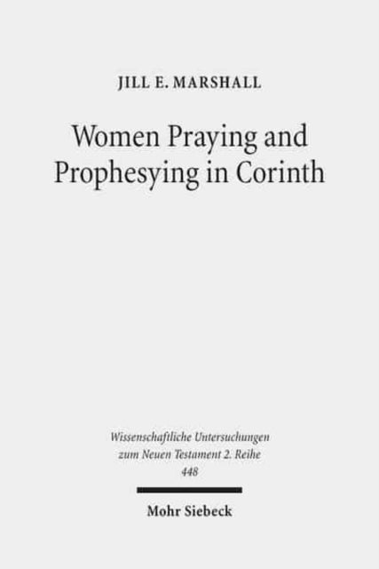 Women Praying and Prophesying in Corinth