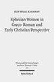Book cover of: Ephesian Women in Greco-Roman and Early Christian Perspective. By: Elif Hilal Karaman