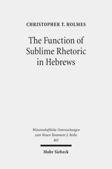 Function of Sublime Rhetoric in Hebrews