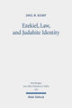 Book cover of: Ezekiel, Law, and Judahite Identity. By: Joel B. Kemp