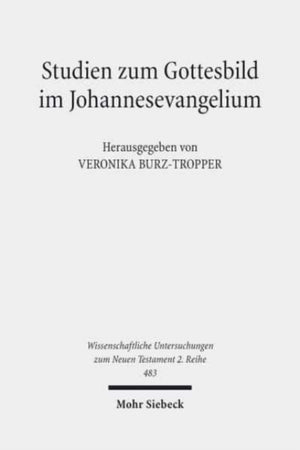 Studien zum Gottesbild im Johannesevangelium