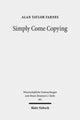 Book cover of: Simply Come Copying. By: Alan Taylor Farnes