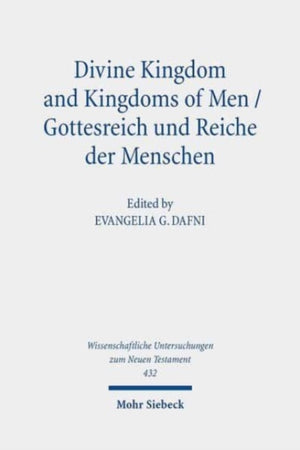 Divine Kingdom and Kingdoms of Men / Gottesreich und Reiche der Menschen