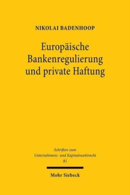 Book cover of: Europaische Bankenregulierung und private Haftung. By: Nikolai Badenhoop