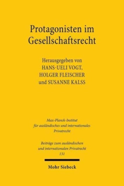 Book cover of: Protagonisten im Gesellschaftsrecht. By: Hans-Ueli Vogt