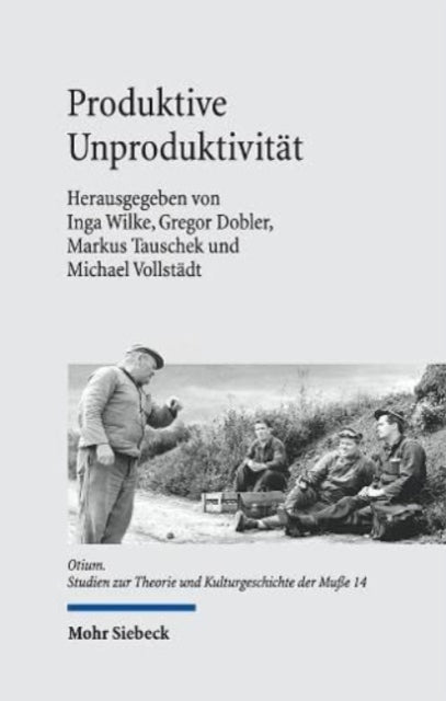 Book cover of: Produktive Unproduktivitat. By: Inga Wilke