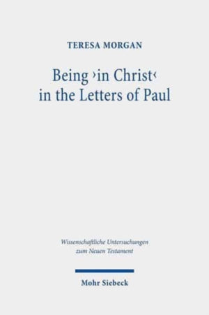 Being 'in Christ' in the Letters of Paul