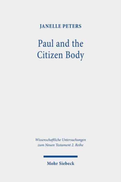 Book cover of: Paul and the Citizen Body. By: Janelle Peters
