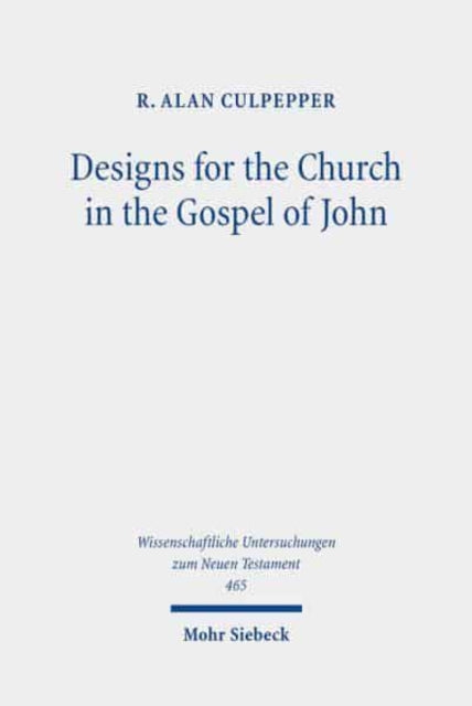 Book cover of: Designs for the Church in the Gospel of John. By: R. Alan Culpepper