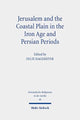 Book cover of: Jerusalem and the Coastal Plain in the Iron Age and Persian Periods. By: Felix Hagemeyer