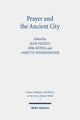 Book cover of: Prayer and the Ancient City. By: Maik Patzelt