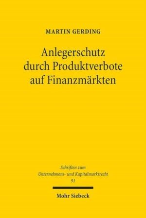 Anlegerschutz durch Produktverbote auf Finanzmarkten
