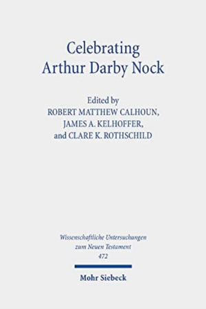Celebrating Arthur Darby Nock