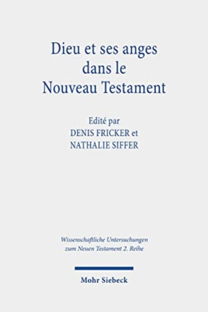 Dieu et ses anges dans le Nouveau Testament