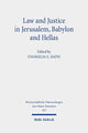 Book cover of: Law and Justice in Jerusalem, Babylon and Hellas. By: Evangelia G. Dafni