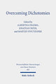 Book cover of: Overcoming Dichotomies. By: Albertina Oegema