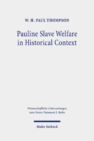 Pauline Slave Welfare in Historical Context
