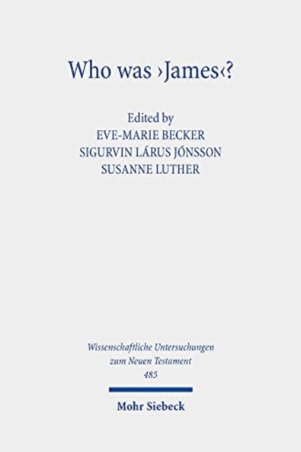 Book cover of: Who was 'James'?. By: Eve-Marie Becker