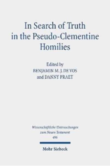 Book cover of: In Search of Truth in the Pseudo-Clementine Homilies. By: Benjamin M. J. De Vos