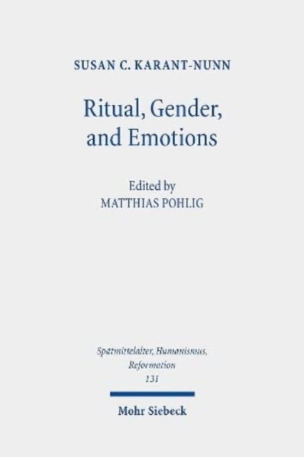 Book cover of: Ritual, Gender, and Emotions. By: Susan C. Karant-Nunn