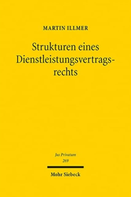 Book cover of: Strukturen eines Dienstleistungsvertragsrechts. By: Martin Illmer