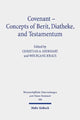 Book cover of: Covenant - Concepts of Berit, Diatheke, and Testamentum. By: Christian A. Eberhart