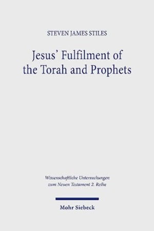 Jesus' Fulfilment of the Torah and Prophets