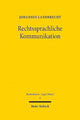 Book cover of: Rechtssprachliche Kommunikation. By: Johannes Landbrecht