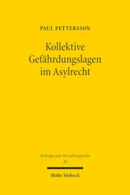 Book cover of: Kollektive Gefahrdungslagen im Asylrecht. By: Paul Pettersson