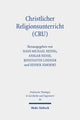Book cover of: Christlicher Religionsunterricht (CRU). By: Hans Michael Heinig