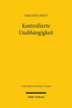 Book cover of: Kontrollierte Unabhangigkeit. By: Sara Elisa Dietz