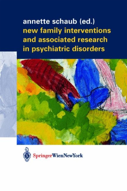 Book cover of: New Family Interventions and Associated Research in Psychiatric Disorders