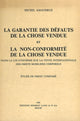 Book cover of: La garantie des defauts de la chose vendue et la non-conformite de la chose vendue dans la loi uniforme sur la vente internationale des objets mobiliers corporels. By: Michel Amaudruz