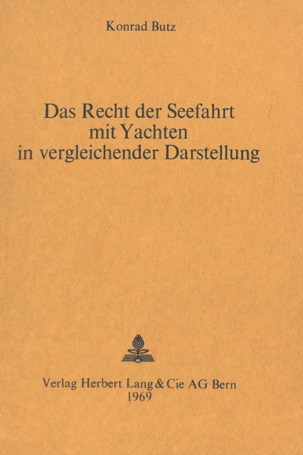 Book cover of: Das Recht der Seefahrt mit Yachten in vergleichender Darstellung. By: Konrad Butz