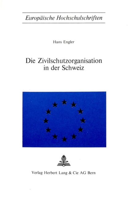 Book cover of: Die Zivilschutzorganisation in der Schweiz. By: Hans Engler