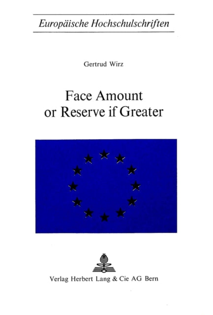 Book cover of: Face Amount of Reserve if Greater. By: Getrud Wirz
