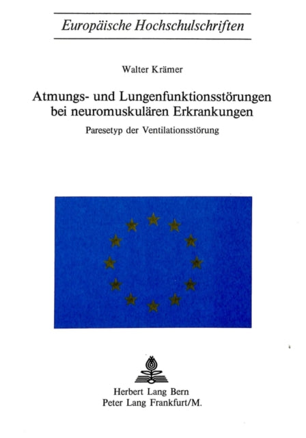 Book cover of: Atmungs- und Lungenfunktionsstoerungen bei neuromuskulaeren Erkrankungen. By: Walter Krämer
