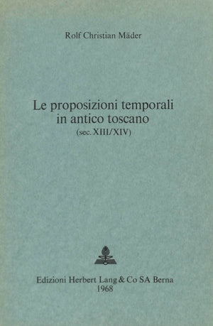 Le proposizioni temporali in antico toscano (sec. XIII/XIV)