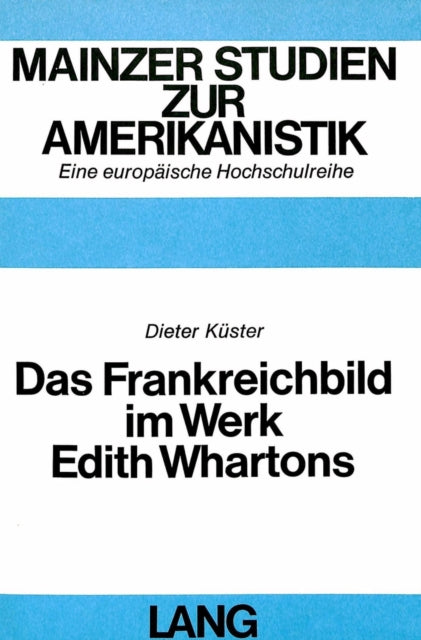 Book cover of: Das Frankreichbild im Werk Edith Whartons. By: Dieter Küster